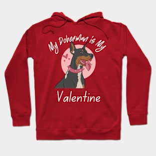 My Doberman is My Valentine Hoodie